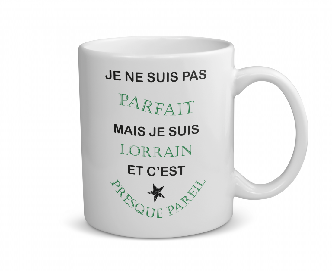 Mug céramique | Je ne suis pas parfait mais je suis lorrain…